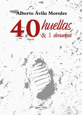 40 HUELLAS & 1 DENUNCIA