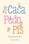 CACA, PEDO, PIS. MANUAL PARA IR AL BAO