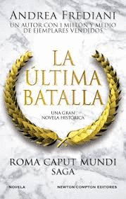 ROMA CAPUT MUNDI 3. LA LTIMA BATALLA