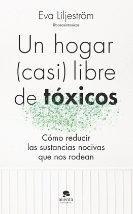 UN HOGAR (CASI) LIBRE DE TXICOS