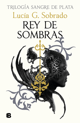 REY DE SOMBRAS (SANGRE DE PLATA 2)